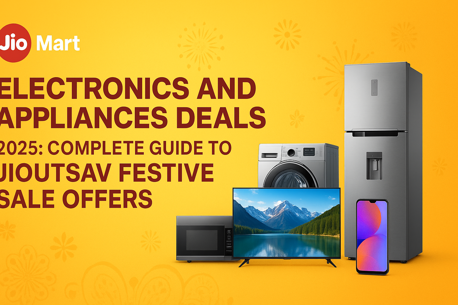 Jiomart Electronics and Appliances Deals 2025: Complete Guide to JioUtsav Festive Sale Offers
